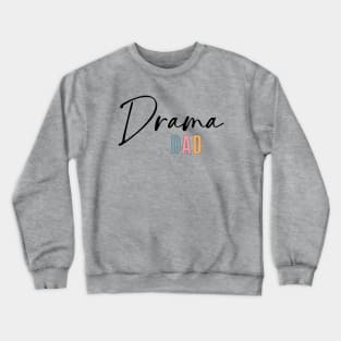 Drama Dad Crewneck Sweatshirt